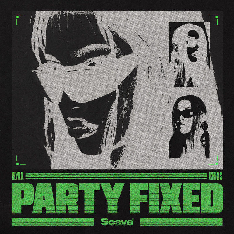 ILYAA & CIBUS - Party Fixed (Extended Mix)