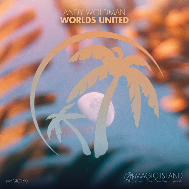 Andy Woldman - Worlds United (Extended Mix)