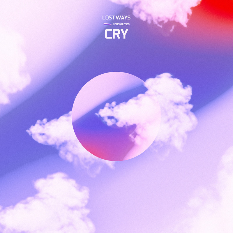 Lost Ways - Cry (Original Mix)