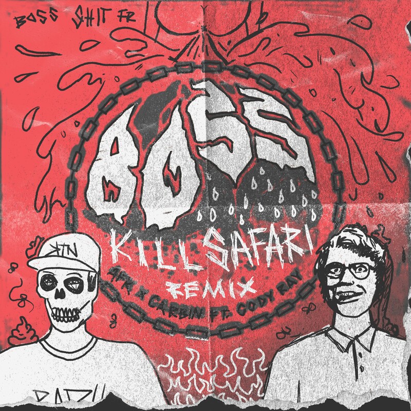 Kill The Noise, Bro Safari, Cody Ray, AFK & Carbin - Boss (Kill Safari Remix) (Remix)