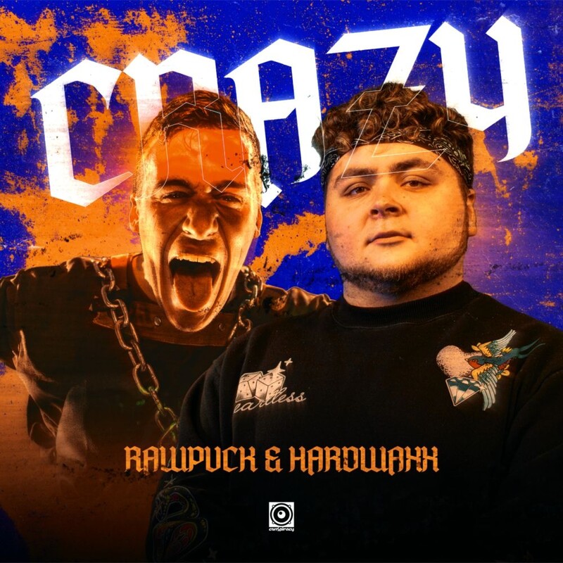 Rawpvck & Hardwaxx - CRAZY (Original Mix)