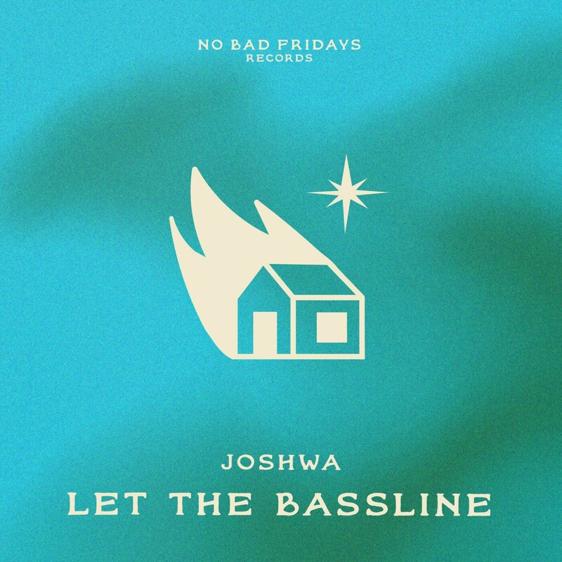 Joshwa - Let The Bassline (Original Mix)