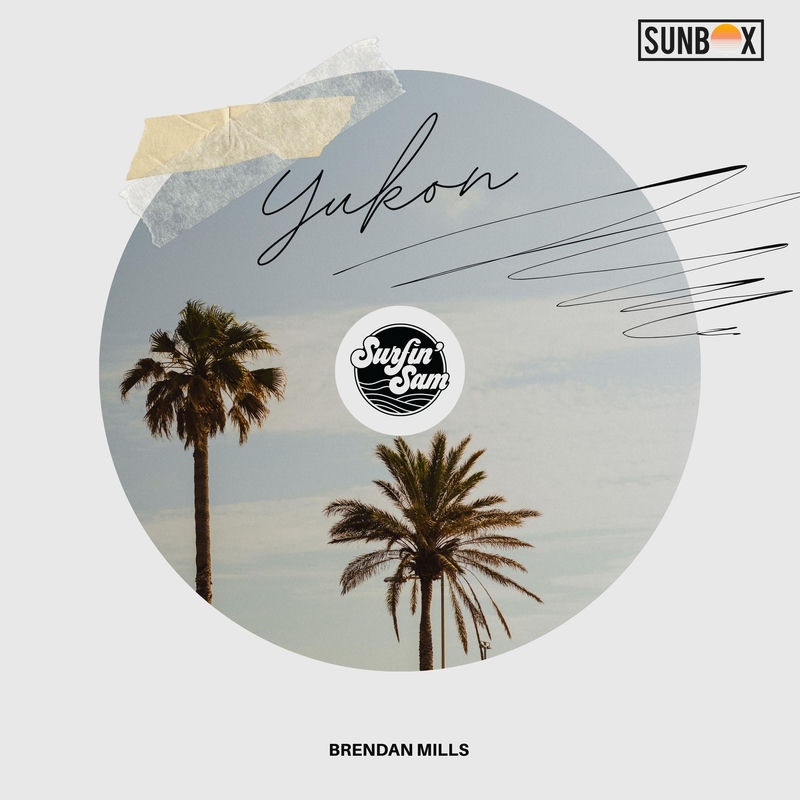 Brendan Mills & Surfin' Sam - Yukon (Original Mix)