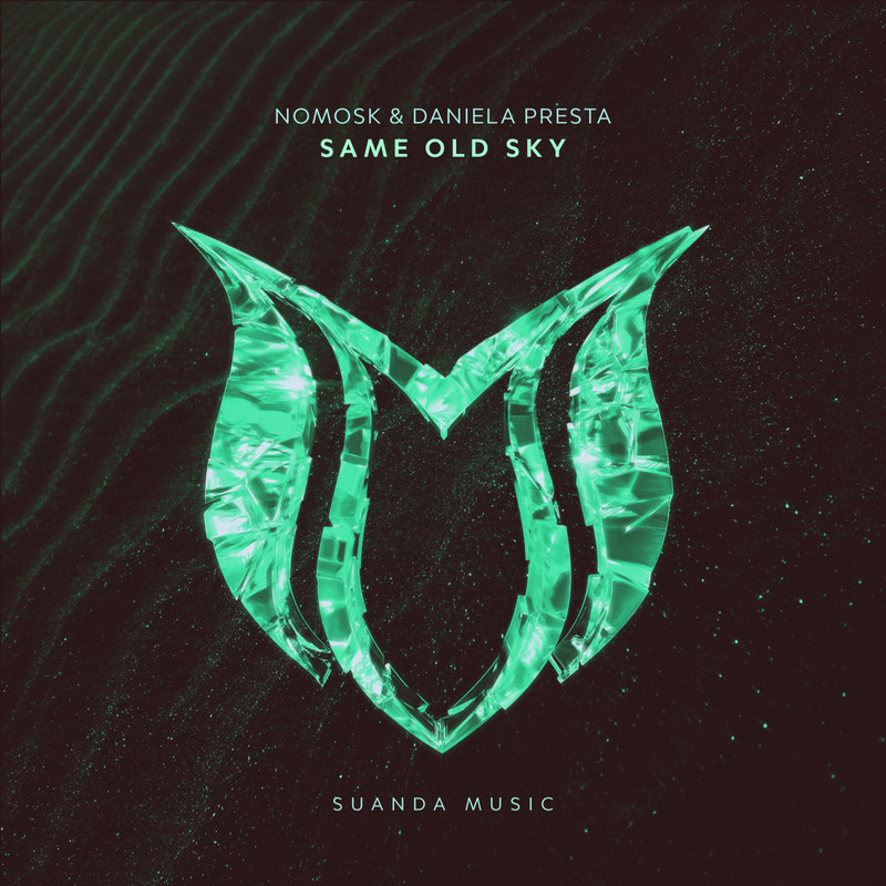 NoMosk & Daniela Presta - Same Old Sky (Extended Mix)