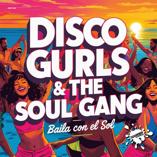 Disco Gurls & The Soul Gang - Baila Con El Sol (Original Mix)