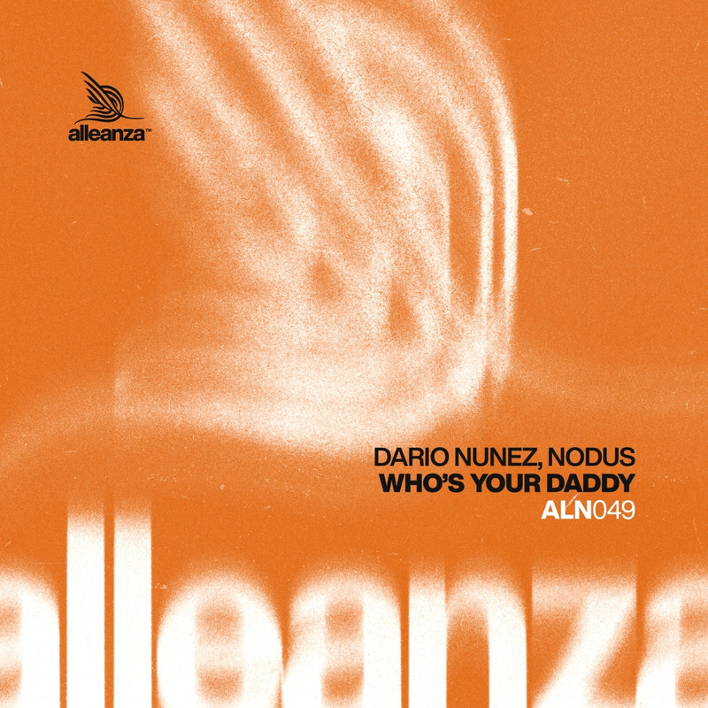 Dario Nu&ntilde;ez & Nodus - Who's Your Daddy (Extended Mix)
