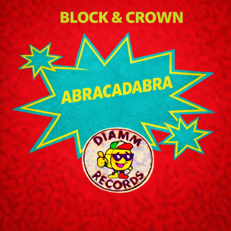 Block & Crown - Abracadabra (Original Mix)