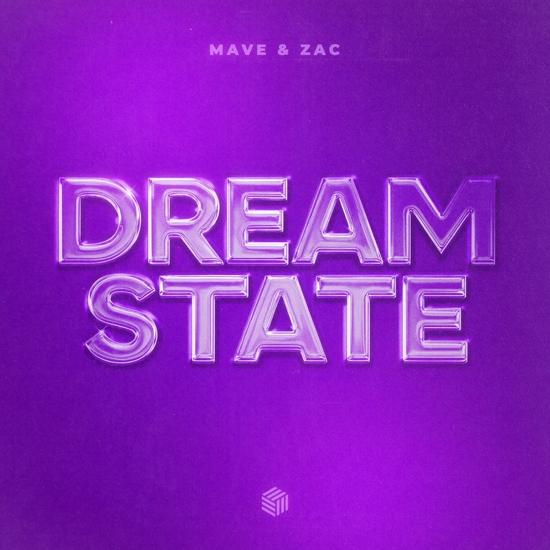 Mave & Zac - Dream State (Extended Mix)