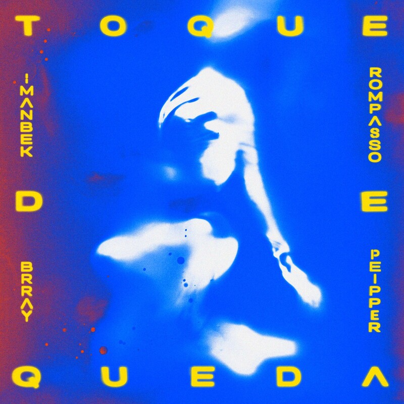 Imanbek, Rompasso & Brray - TOQUE DE QUEDA (feat. Peipper) (Original Mix)