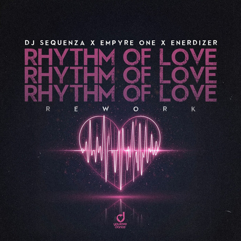 DJ Sequenza, Empyre One, Enerdizer - Rhythm Of Love (Extended ReWork)