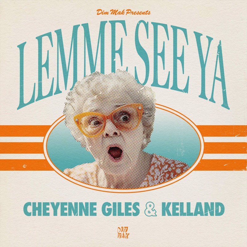 Cheyenne Giles & Kelland - Lemme See Ya (Extended Mix)