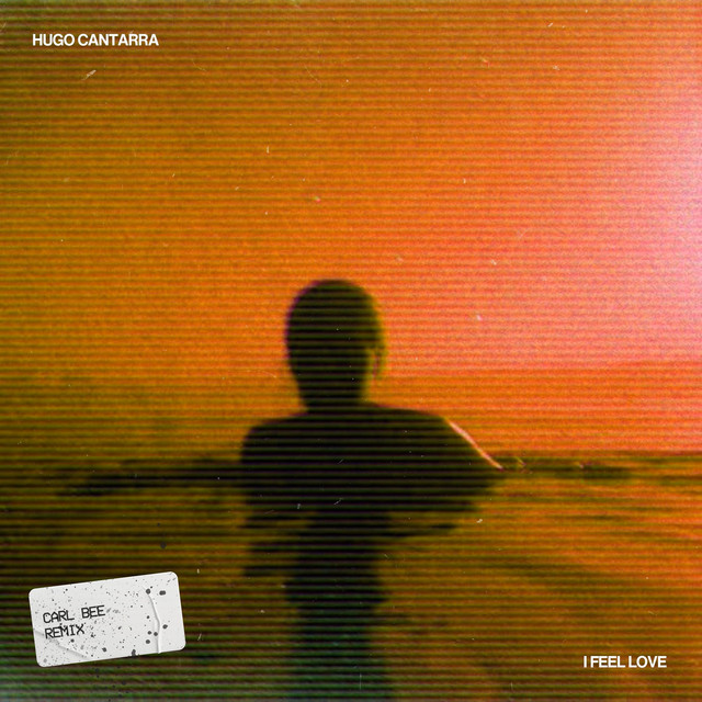 Hugo Cantarra - I Feel Love (Carl Bee Remix)