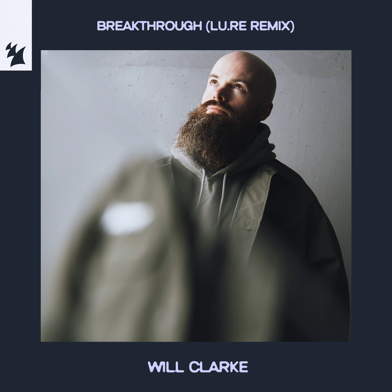 Will Clarke - Breakthrough (Lu.Re Extended Remix)