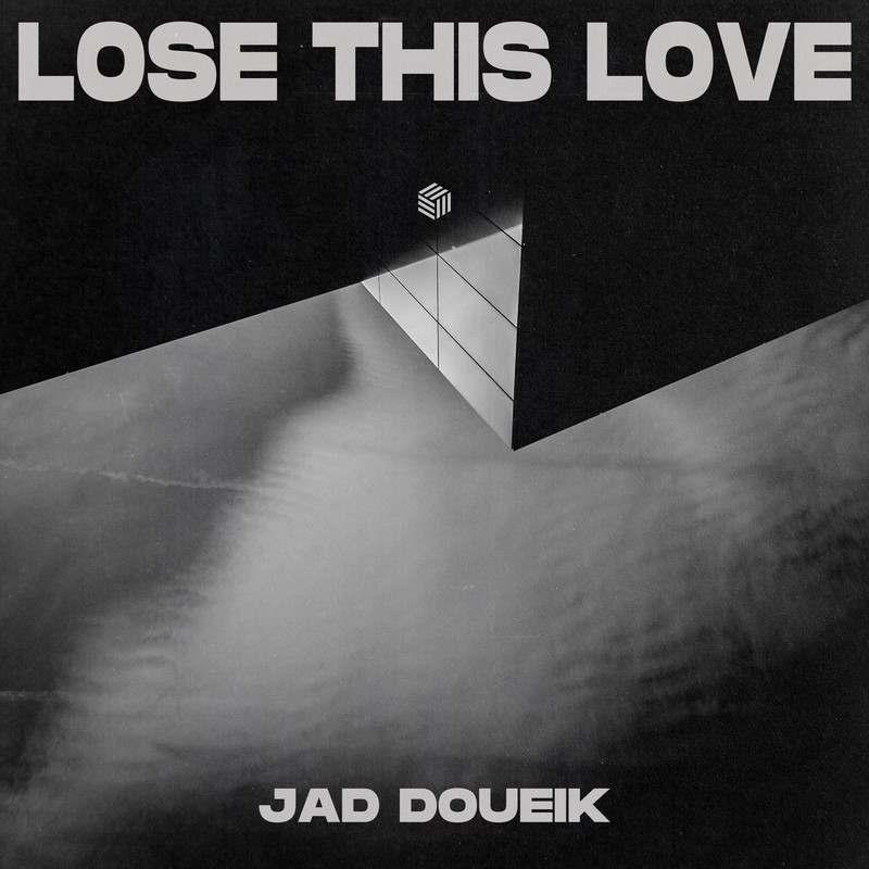 Jad Doueik - Lose This Love (Extended Mix)