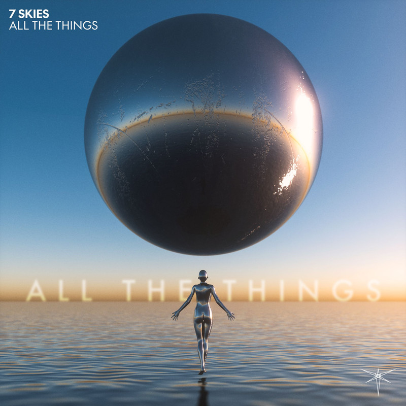 7 SKIES - All The Things (Extended Mix)