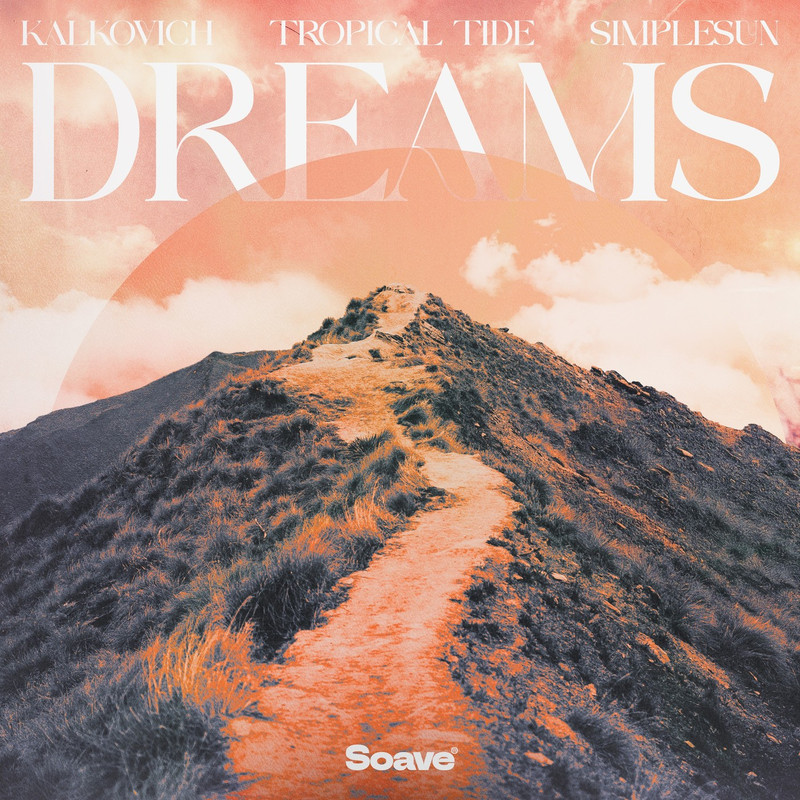 Kalkovich, Tropical Tide & simplesun - Dreams (Original Mix)