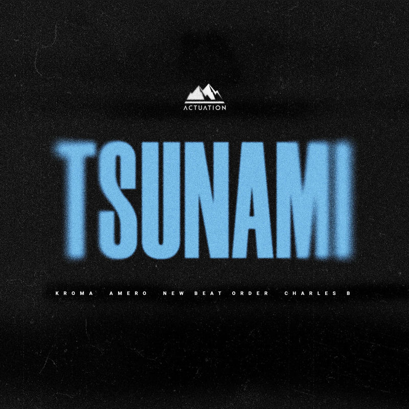 Kroma, Amero, New Beat Order & Charles B - Tsunami (Original Mix)