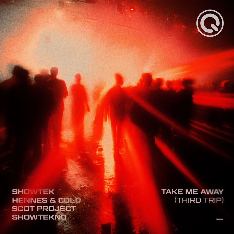 Showtek, Hennes & Cold, Scot Project & SHOWTEKNO - Take Me Away (Third Trip) (Original Mix)