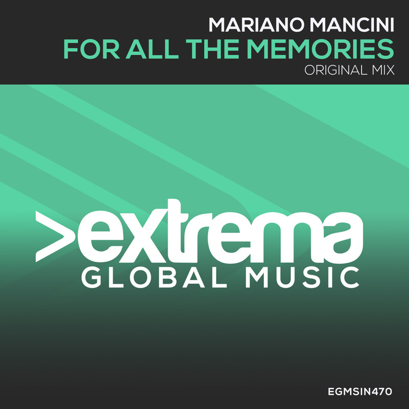 Mariano Mancini - For All The Memories (Extended Mix)