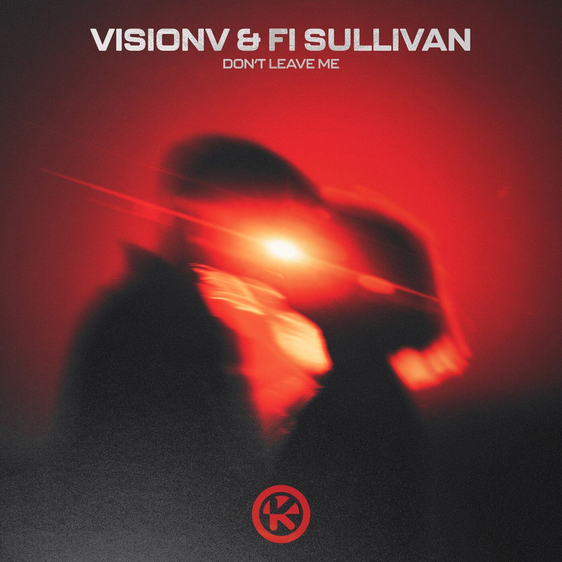 VisionV x Fi Sullivan - Don't Leave Me (Extended Mix)