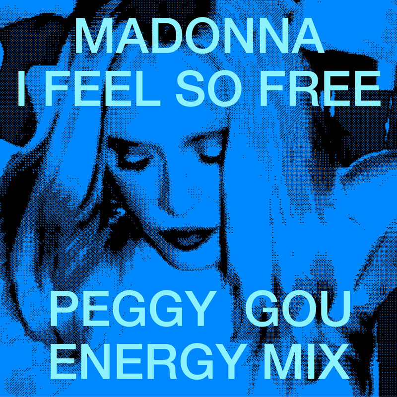 Madonna - I Feel So Free (Peggy Gou Energy Mix)