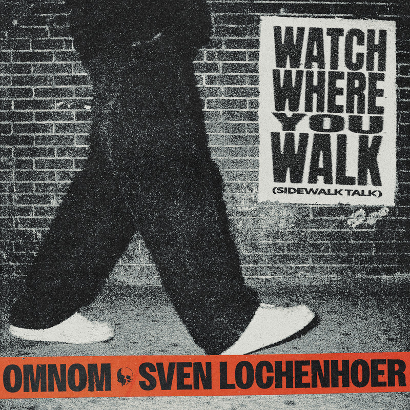 OMNOM, Sven Lochenhoer - Watch Where You Walk (Sidewalk Talk) (Extended Mix)