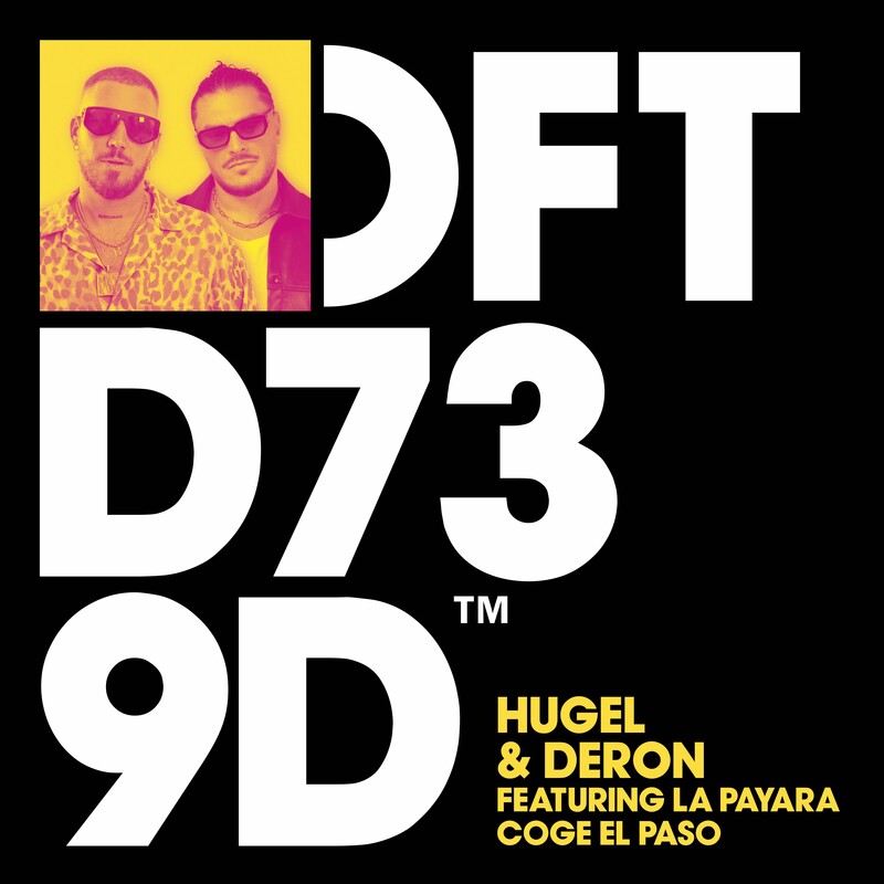HUGEL, DeRon & La Payara - Coge El Paso (Original Mix)