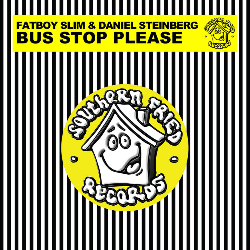 Fatboy Slim & Daniel Steinberg - Bus Stop Please (Extended Mix)
