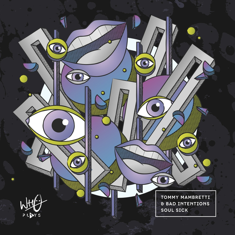 Bad Intentions & Tommy Mambretti - Soul Sick (Extended Mix)