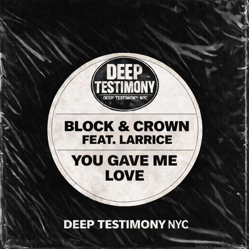 Block & Crown Feat Larrice - You Gave Me Love (Original Mix)