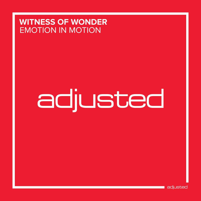 Witness Of Wonder - Emotion In Motion (The Thrillseekers Extended Remix)