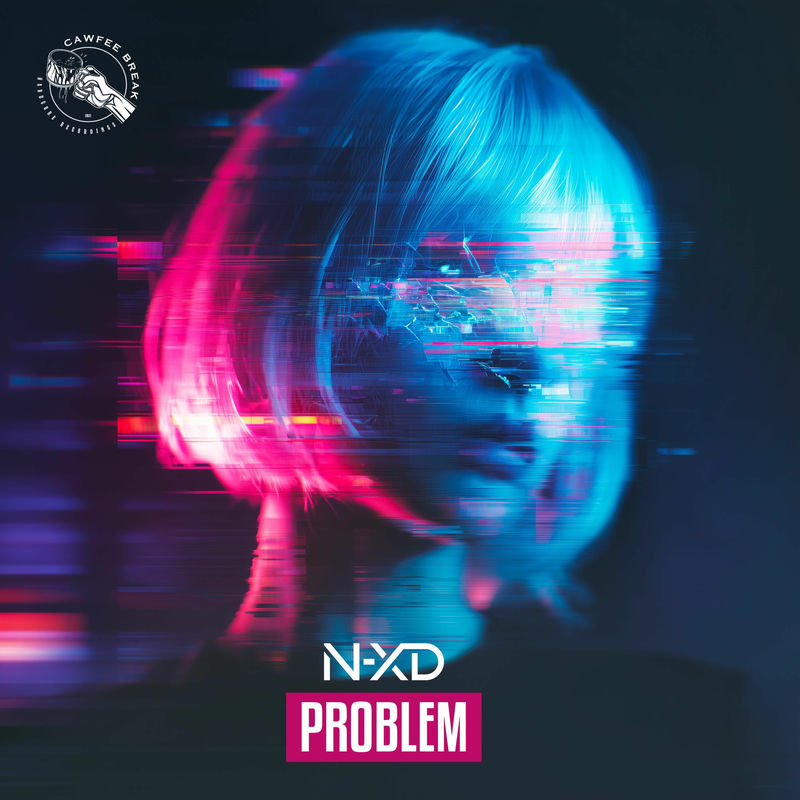 N-XD - PROBLEM (Original Mix)