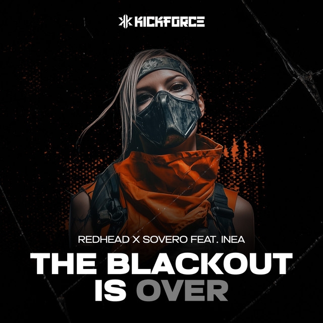Redhead & Sovero feat. Inea - The Blackout Is Over (Kickforce Festival Anthem 2026)