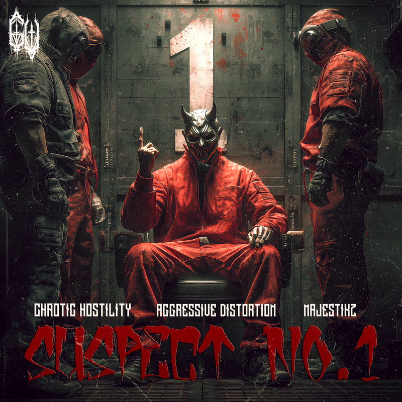 Chaotic Hostility, Aggressive Distortion & Majestikz - SUSPECT NO.1 (Original Mix)