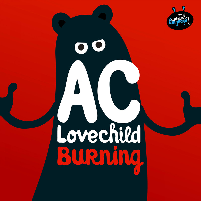 A.C. Lovechild - Burning (Original Mix)