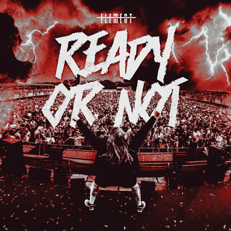 Element - Ready Or Not (Pro Mix)