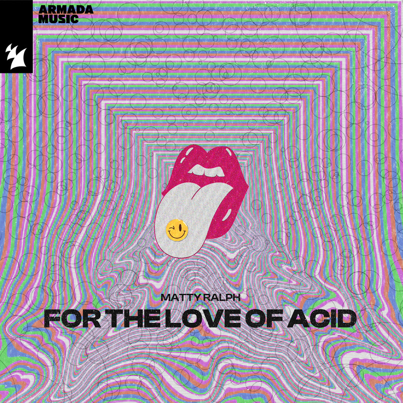 Matty Ralph - For The Love Of Acid (Extended Mix)