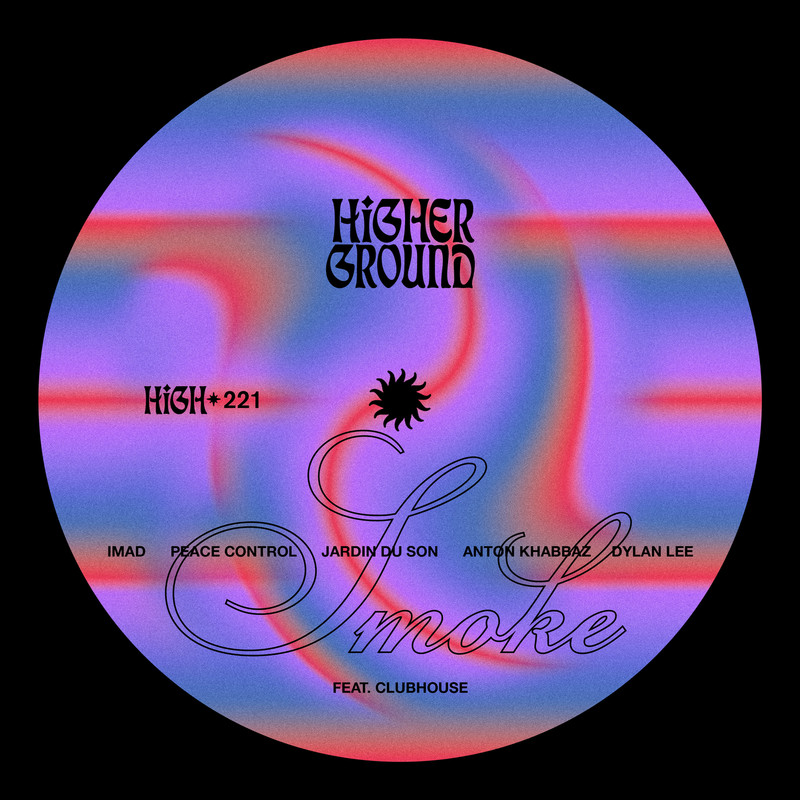 clubhouse, Imad, Peace Control, Anton Khabbaz, Dylan Lee, Jardin Du Son - Smoke (Extended Mix)