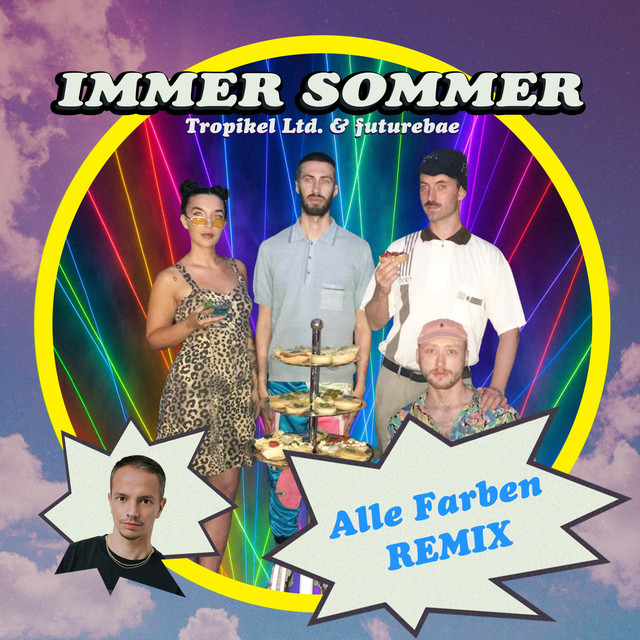 Tropikel Ltd & futurebae - Immer Sommer (Alle Farben Remix)