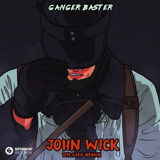 Ganger Baster - John Wick (VEL94EV Extended Remix)
