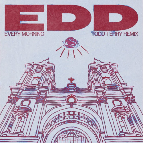 Edd - Every Morning (Todd Terry Dub Extended Remix)