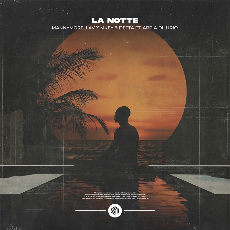 Mannymore, LAV x MKEY & Detta - La Notte (ft. Arpia Dilurio) [Extended Mix]