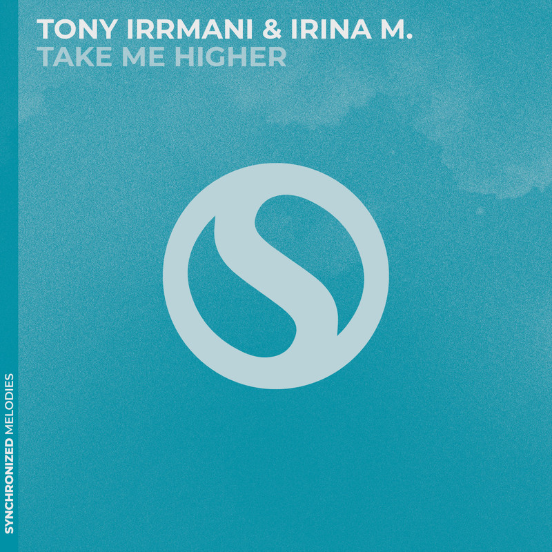 Tony Irrmani & Irina M. - Take Me Higher (Extended Mix)