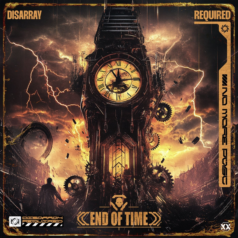 Disarray & Required - End Of Time (Extended Mix)