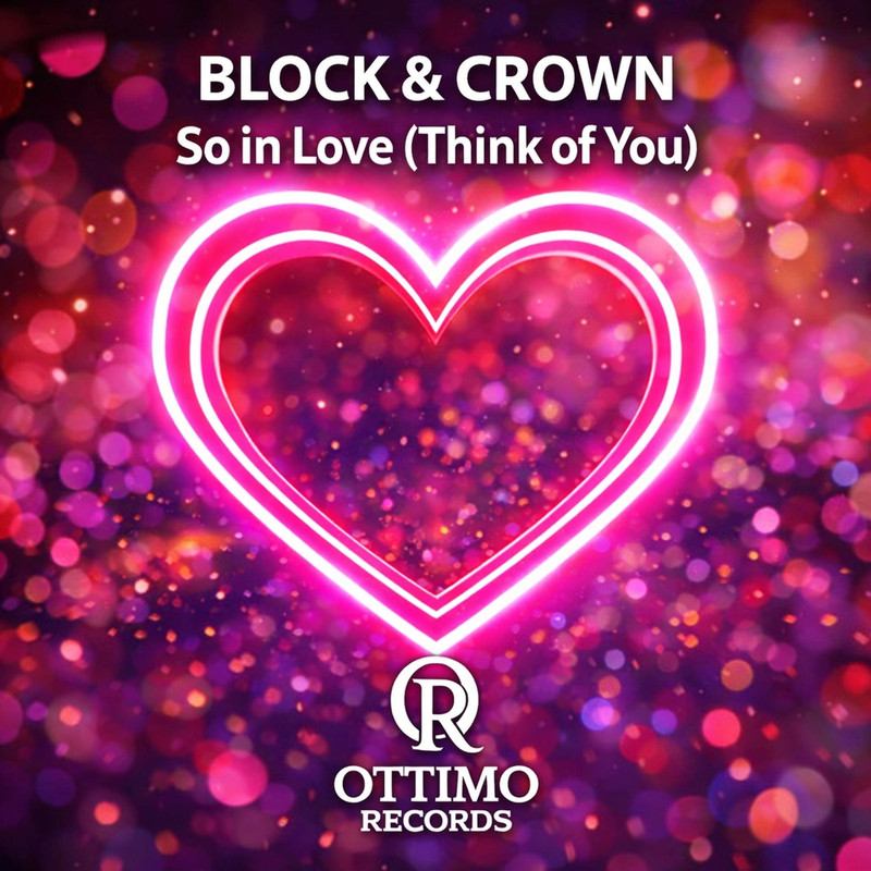 Block & Crown - So In Love (Think Of You) (Original Mix)