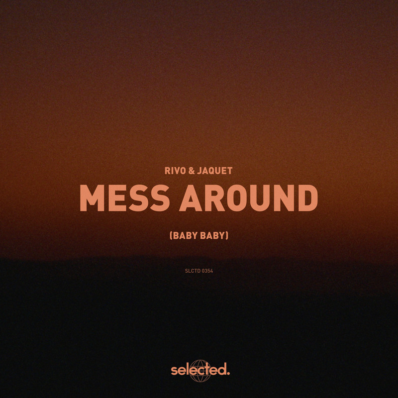 Rivo & Jaquet - Mess Around (Baby Baby) (Extended Mix)