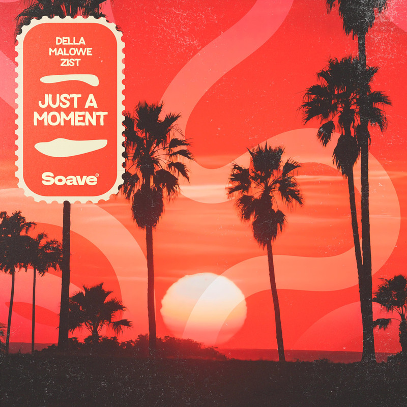 Della & malowe & Zist - Just A Moment (Original Mix)