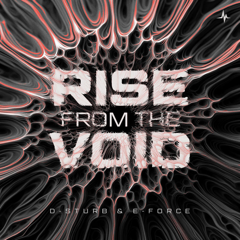 D-Sturb & E-force - Rise From The Void (Original Mix)