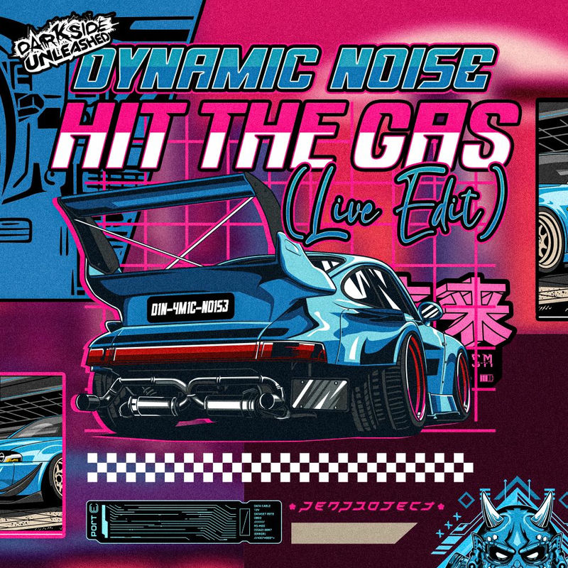 Dynamic Noise - Hit The Gas (Live Edit)