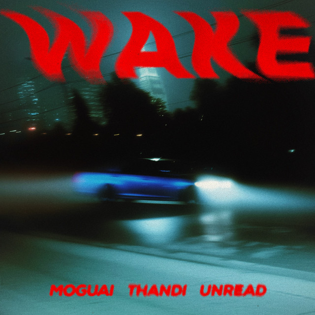 MOGUAI, Thandi & Unread - Wake (Extended Mix)
